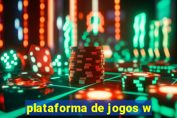 plataforma de jogos w